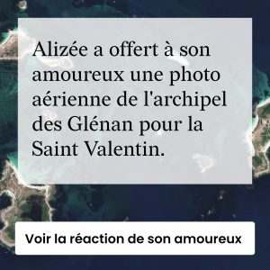 Alizée a offert à son amoureux une photo aérienne de l'archipel des Glénan pour la Saint Valentin