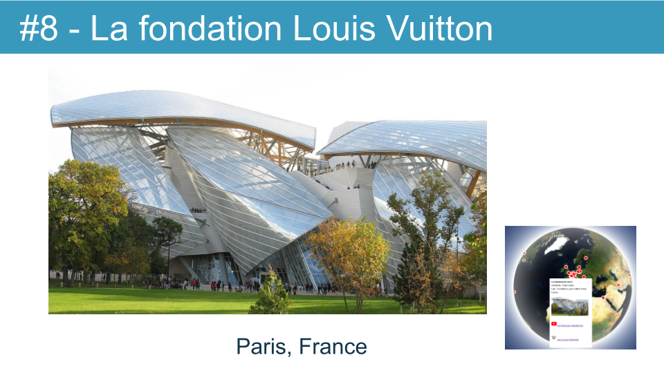 8 : La fondation Louis Vuitton dans le bois de Boulogne à Paris, construite par l'architecte Franck Ghery